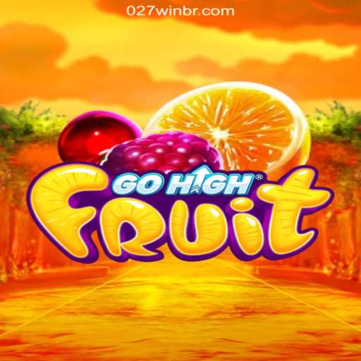 Discover the Thrilling World of GoHighFruit on 027win.COM Platform-Oficial Slots Brasil