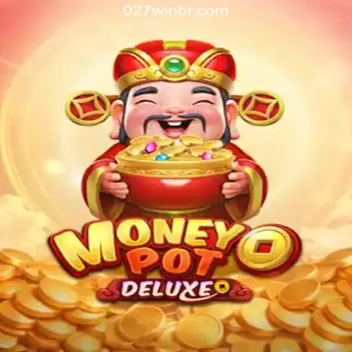 Experience Thrills at MoneyPotDELUXE on the 027win.COM Platform-Oficial Slots Brasil