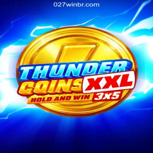 Explore ThunderCoinsXxl on the 027win.COM Platform: Official Slots Brasil Experience